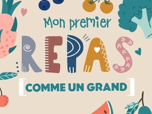 Mon premier repas comme un grand