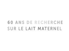60 ans de recherche sur le lait maternel